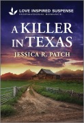 Cover-Bild zum Titel 'A Killer in Texas' von 'Jessica R Patch'