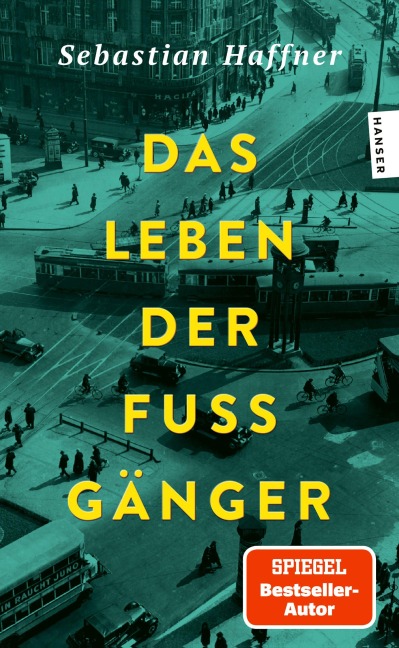 Das Leben der Fußgänger - Sebastian Haffner