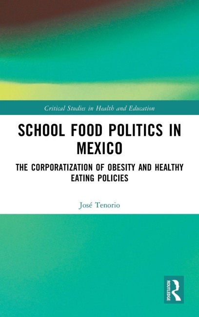 School Food Politics in Mexico - José Tenorio
