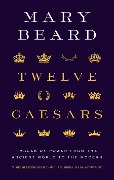 Cover-Bild zum Titel 'Twelve Caesars' von 'Mary Beard'