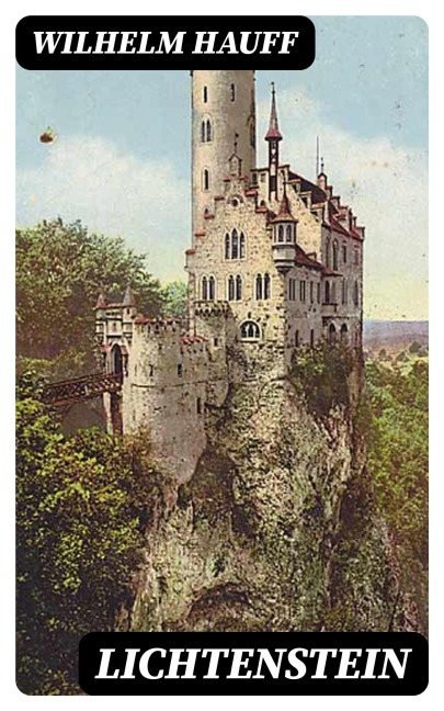 Lichtenstein - Wilhelm Hauff