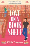 Cover-Bild zum Titel 'Love on a Bookshelf: A cosy bookshop is the setting for a meet-cute in this enemies-to-lovers romance' von 'Kiah Thomas'