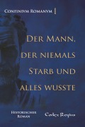 Cover-Bild zum Titel 'Der Mann, der niemals starb und alles wusste' von 'Codex Regius'