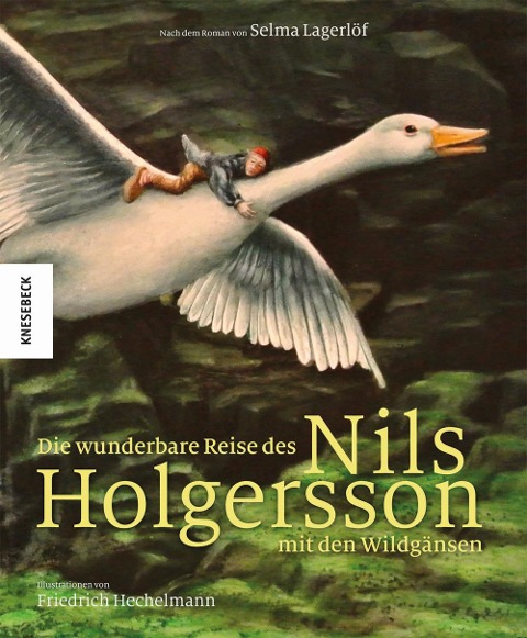 Die wunderbare Reise des Nils Holgersson mit den Wildgänsen - Selma Lagerlöf