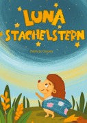 Cover-Bild zum Titel 'Luna Stachelstern' von 'Patricia Causey'