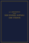 Cover-Bild zum Titel 'Der Innere Aufbau der Sterne' von 'A. S. Eddington, E. Von Der Pahlen'