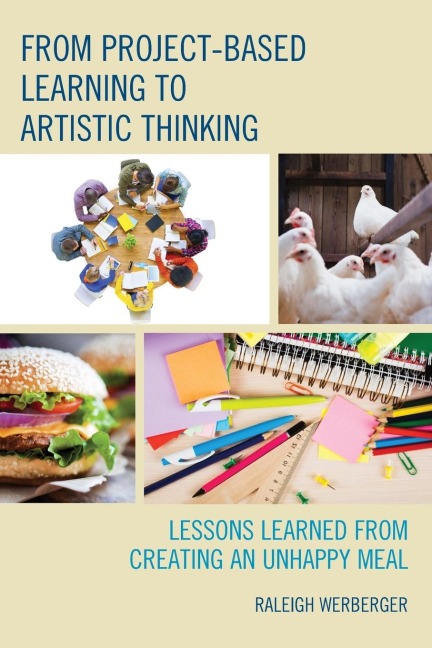 From Project-Based Learning to Artistic Thinking - Raleigh Werberger