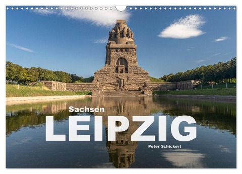 Sachsen - Leipzig (Wandkalender 2024 DIN A3 quer), CALVENDO Monatskalender - Peter Schickert