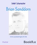 Brian Sanddorn - Detlef Schumacher