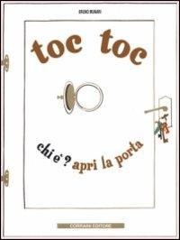 Toc Toc. Chi è? Apri la porta - Bruno Munari