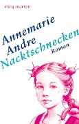 Nacktschnecken - Annemarie Andre