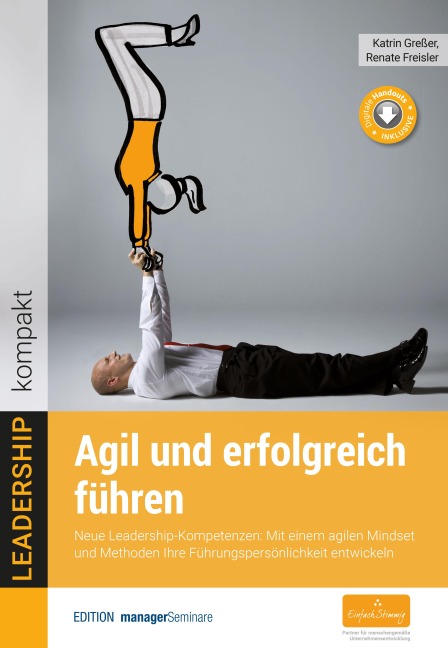 Agil und erfolgreich führen - Katrin Greßer, Renate Freisler