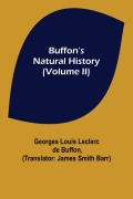 Cover-Bild zum Titel 'Buffon's Natural History (Volume II)' von 'Georges Louis Leclerc de Buffon'