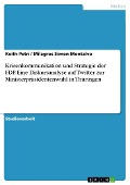 Krisenkommunikation und Strategie der FDP. Eine Diskursanalyse auf Twitter zur Ministerpräsidentenwahl in Thüringen - Keith Petri, Milagros Simon Montalvo