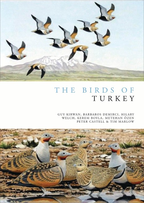 The Birds of Turkey - Guy Kirwan, Barbaros Demirci, Hilary Welch, Kerem Boyla, Metehan Özen