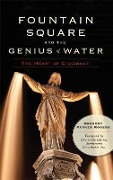 Cover-Bild zum Titel 'Fountain Square and the Genius of Water: The Heart of Cincinnati' von 'Gregory Parker Rogers'