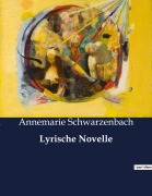 Cover-Bild zum Titel 'Lyrische Novelle' von 'Annemarie Schwarzenbach'