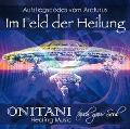 IM FELD DER HEILUNG - Onitani, Marlies Pante