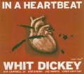 Cover-Bild zum Titel 'In A Heartbeat' von 'Whit Quintet Dickey'