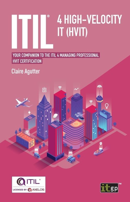 ITIL® 4 High-velocity IT (HVIT) - Claire Agutter