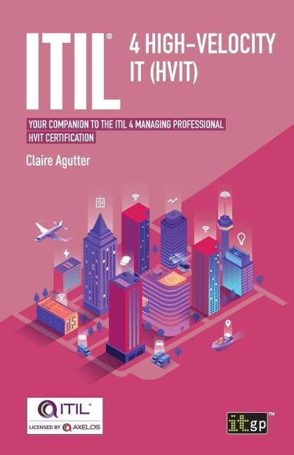 ITIL® 4 High-velocity IT (HVIT) - Claire Agutter