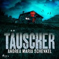 Cover-Bild zum Titel 'Täuscher' von 'Andrea Maria Schenkel'