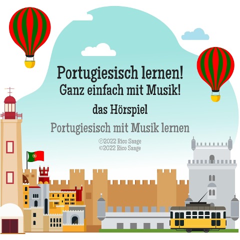 Portugiesisch lernen! Ganz einfach mit Musik! das Hörspiel - Rico Saage, Rico Saage