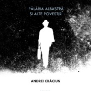 Cover-Bild zum Titel 'P¿laria albastr¿ ¿i alte povestiri' von 'Andrei Craciun'