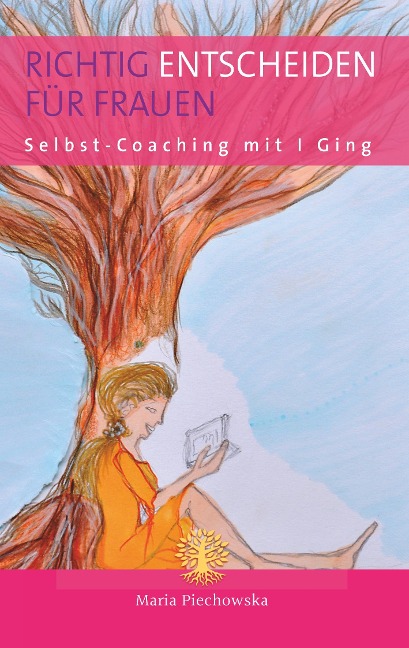 Richtig entscheiden für Frauen - Maria Piechowska