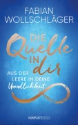 Cover-Bild zum Titel 'Die Quelle in dir' von 'Fabian Wollschläger'