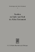 Cover-Bild zum Titel 'Studien zu Opfer und Kult im Alten Testament' von ''