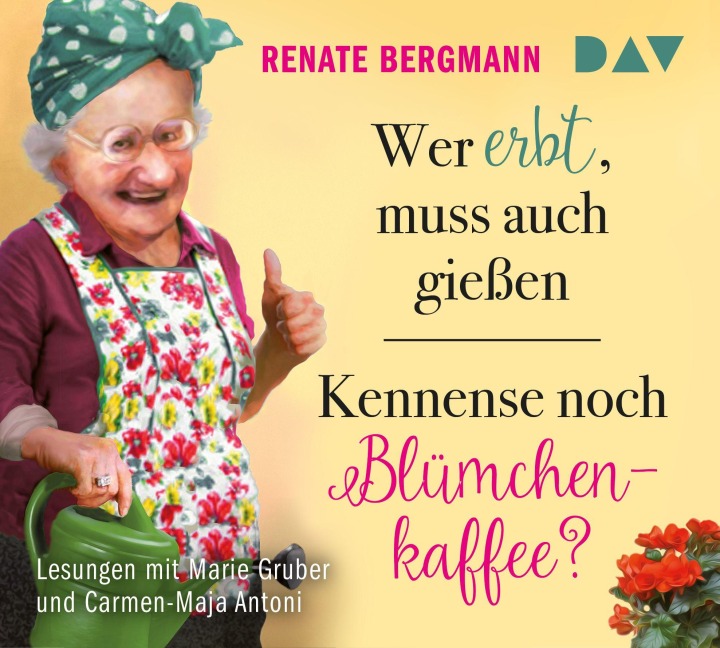 Wer erbt, muss auch gießen / Kennense noch Blümchenkaffee? - Renate Bergmann