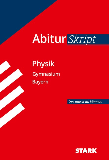 Abiturskript - Physik Bayern - Ferdinand Hermann-Rottmair, Florian Borges