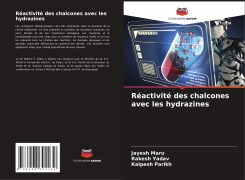 Cover-Bild zum Titel 'Réactivité des chalcones avec les hydrazines' von 'Jayesh Maru, Rakesh Yadav, Kalpesh Parikh'