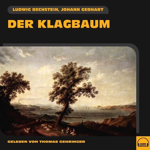 Der Klagbaum - Ludwig Bechstein, Johann Gebhart