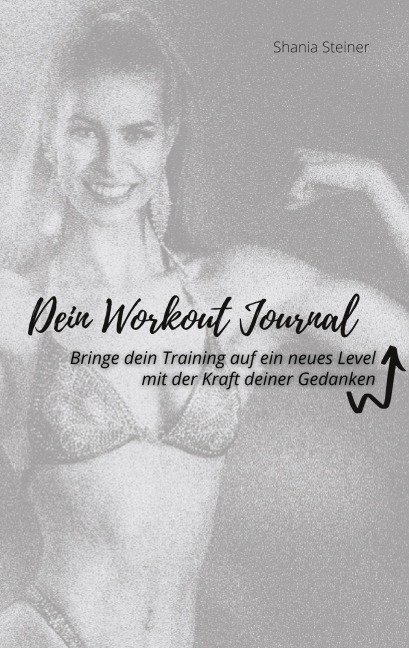 Dein Workout Journal - Shania Steiner