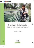 Cover-Bild zum Titel 'I segnali del disagio. Guida per adulti ai problemi dei ragazzi' von 'Emanuele Palagi'