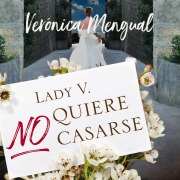 Cover-Bild zum Titel 'Lady V. no quiere casarse' von 'Verónica Mengual'