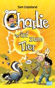 Cover-Bild zum Titel 'Charlie wird zum Tier' von 'Sam Copeland'
