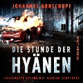 Die Stunde der Hyänen - Johannes Groschupf