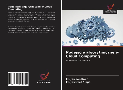 Podej¿cie algorytmiczne w Cloud Computing - Er. Jasleen Kaur, Er. Jaspreet Singh