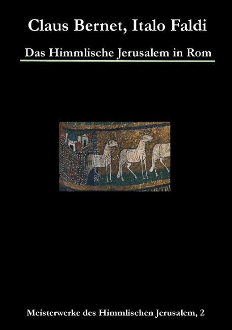 Das Himmlische Jerusalem in Rom - Claus Bernet, Italo Faldi