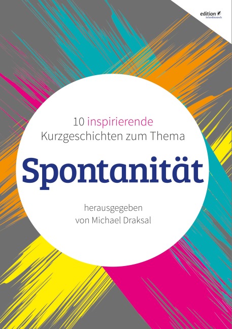Spontanität - Michael Draksal, Katrin Laskowski, Christina Leoni, Marie Franz, Jennifer Böhm