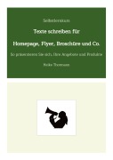 Cover-Bild zum Titel 'Selbstlernkurs: Texte schreiben für Homepage, Flyer, Broschüre und Co.' von 'Heike Thormann'