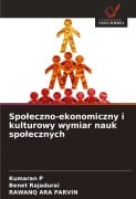 Spo¿eczno-ekonomiczny i kulturowy wymiar nauk spo¿ecznych - Kumaran P, Benet Rajadurai, Rawanq Ara Parvin