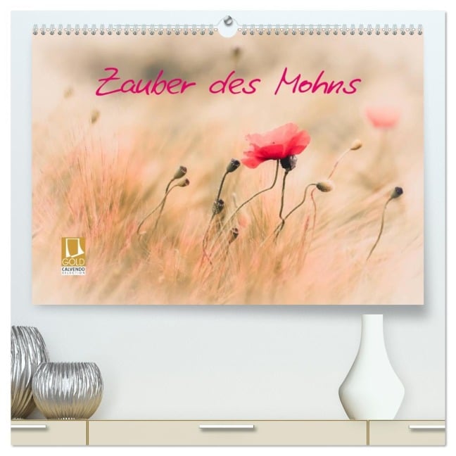 Zauber des Mohns (hochwertiger Premium Wandkalender 2026 DIN A2 quer), Kunstdruck in Hochglanz - Annette Hanl