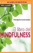 El Libro del Mindfulness (Narración En Castellano) - Bhante Henepola Gunaratana