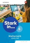 Cover-Bild zum Titel 'Stark in Mathematik 6. Arbeitsheft. Erweiterte Ausgabe 2021' von ''