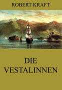 Cover-Bild zum Titel 'Die Vestalinnen' von 'Robert Kraft'