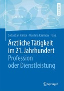 Cover-Bild zum Titel 'Ärztliche Tätigkeit im 21. Jahrhundert - Profession oder Dienstleistung' von ''